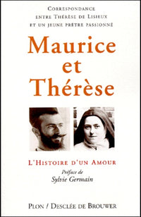 Maurice et Thérèse, l'histoire d'un amour