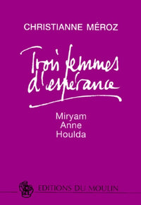 trois femmes d'espérance