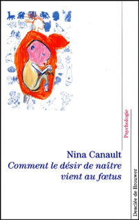 Comment le désir de naître vient au fœtus