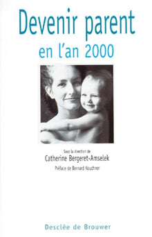 Devenir parent en l'an 2000
