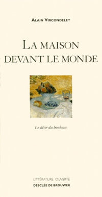 La maison devant le monde