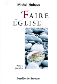 Faire Eglise