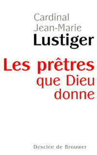 Les prêtres que Dieu donne