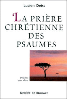 La prière chrétienne des Psaumes
