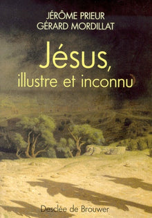 Jésus, illustre et inconnu