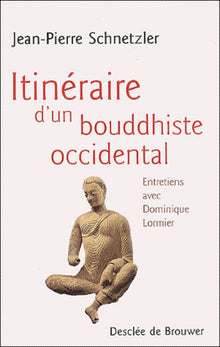 Itinéraire d'un bouddhiste occidental