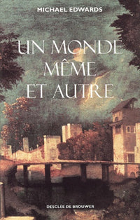 un monde même et autre