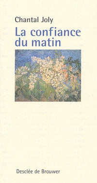 la confiance du matin