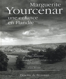 Marguerite Yourcenar, une enfance en Flandre