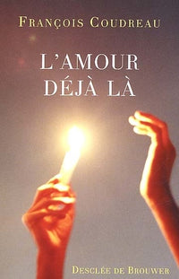 L'amour déjà là
