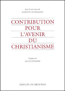Contribution pour l'avenir du christianisme