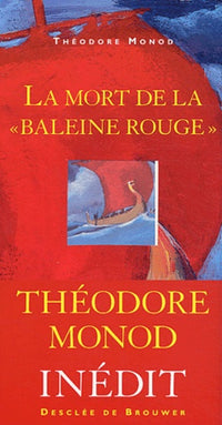 La Mort de la "Baleine rouge"