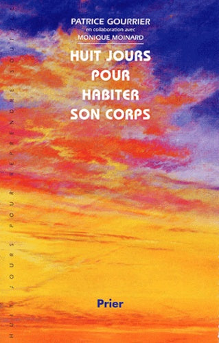Huit jours pour habiter son corps