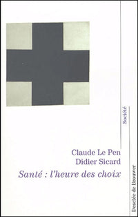 Santé : l'heure de choix