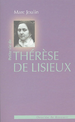 Petite vie de Thérèse de Lisieux