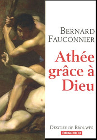 Athée, grâce à Dieu