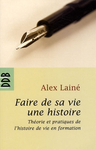 Faire de sa vie une histoire