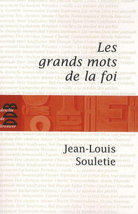 Les grands mots de la foi