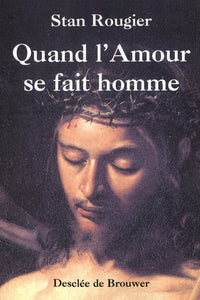 Quand l'amour se fait homme