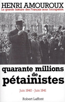 Quarante millions de pétainistes - tome 2
