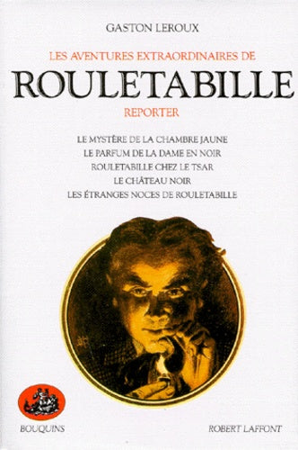 Les Aventures extraordinaires de Rouletabille reporter - Tome 2