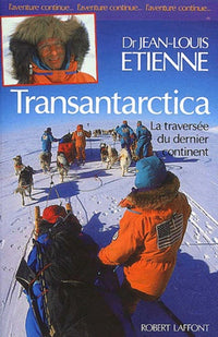 Transantarctica : La traversée du dernier continent