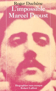 L'impossible Marcel Proust