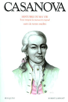 Histoire de ma vie : Texte intégral du manuscrit original suivi de textes inédits, tome 1