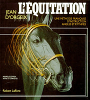 L'Equitation. Une méthode française d'instruction angles et rythmes