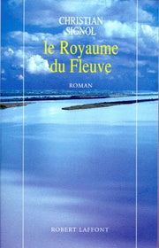 La rivière espérance - tome 2 Le royaume du fleuve