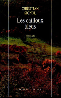 Le Pays bleu - tome 1 Les Cailloux bleus