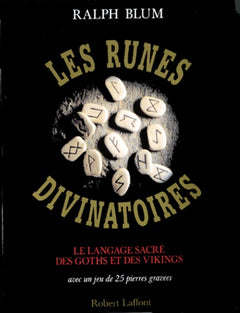 Les Runes divinatoires - Le Langage sacré des Goths et des Vikings