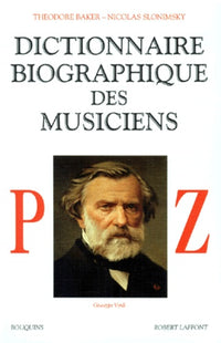 Dictionnaire biographique des musiciens, tome 3 : P-Z