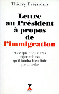 Lettre au Président à propos de l'immigration