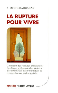 La rupture pour vivre
