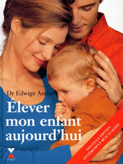 Elever mon enfant aujourd'hui