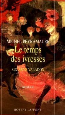Le temps des ivresses