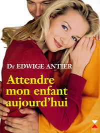 Attendre mon enfant aujourd'hui