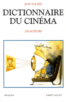Dictionnaire du cinéma: Tome 2, Les acteurs