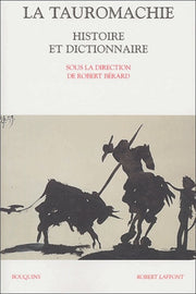 Histoire et dictionnaire de la tauromachie