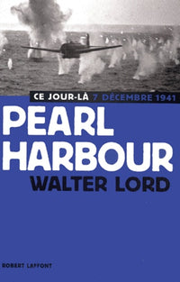 Pearle Harbour : Ce jour là (7 décembre 1941)