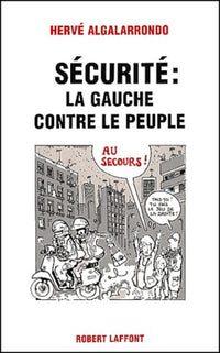 Sécurité : La Gauche contre le peuple
