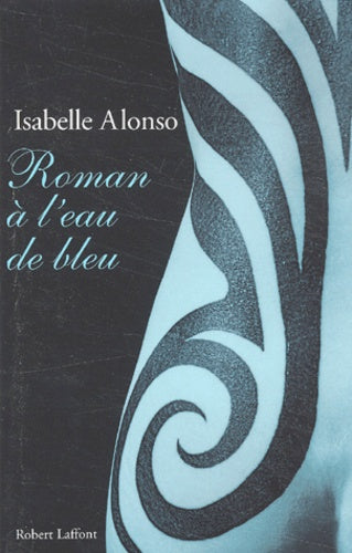 Roman à l'eau de bleu