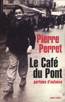 Le café du Pont: Parfums d'enfance