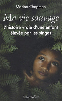 Ma vie sauvage