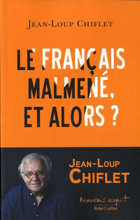 Le français malmené, et alors ?