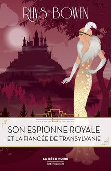 Son espionne royale et la fiancée de Transylvanie - Tome 4