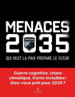 Menaces 2035 - Qui veut la paix prépare le futur