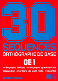 30 séquences orthographe de base CE1
