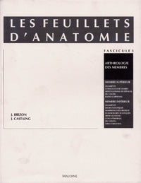 Les feuillets d'anatomie, fascicule III : Arthrologie des membres